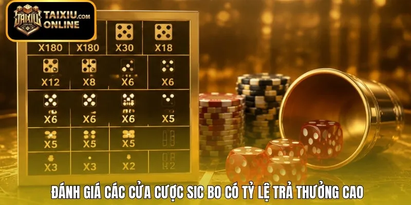 Đánh giá các cửa cược Sic Bo có tỷ lệ trả thưởng cao